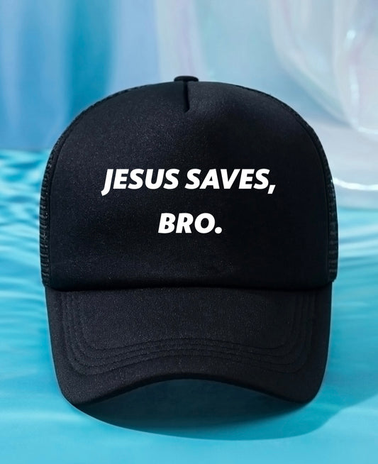 Jesus Saves, Bro Hat